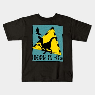 BORN IN -0'S Kids T-Shirt